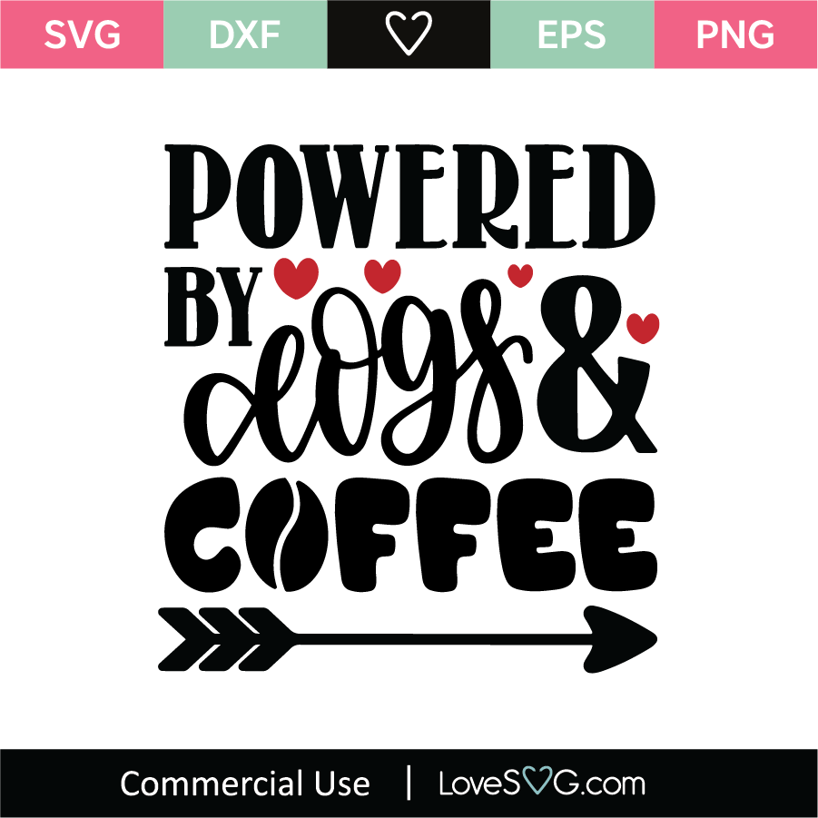 Download Powered By Dogs And Coffee Svg Cut File Lovesvg Com