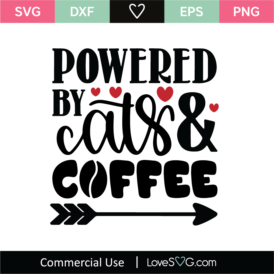 Powered By Cats And Coffee Svg Cut File Lovesvg Com