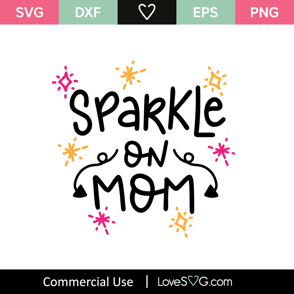 Download Sparkle On Mom SVG Cut File - Lovesvg.com