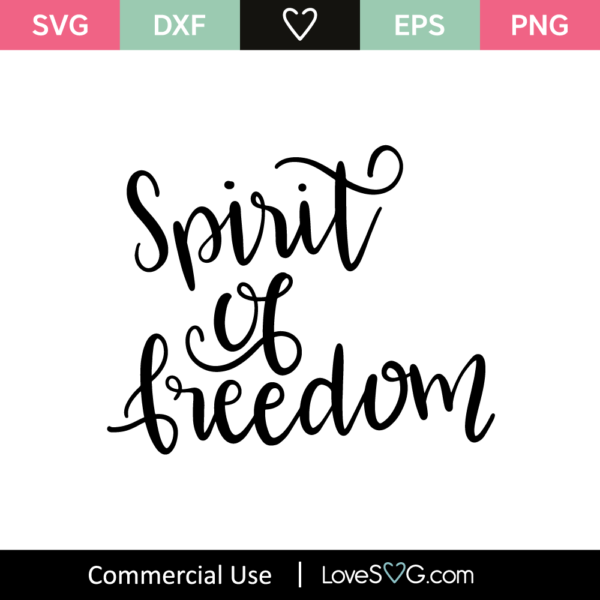 Spirit Of Freedom SVG Cut File - Lovesvg.com