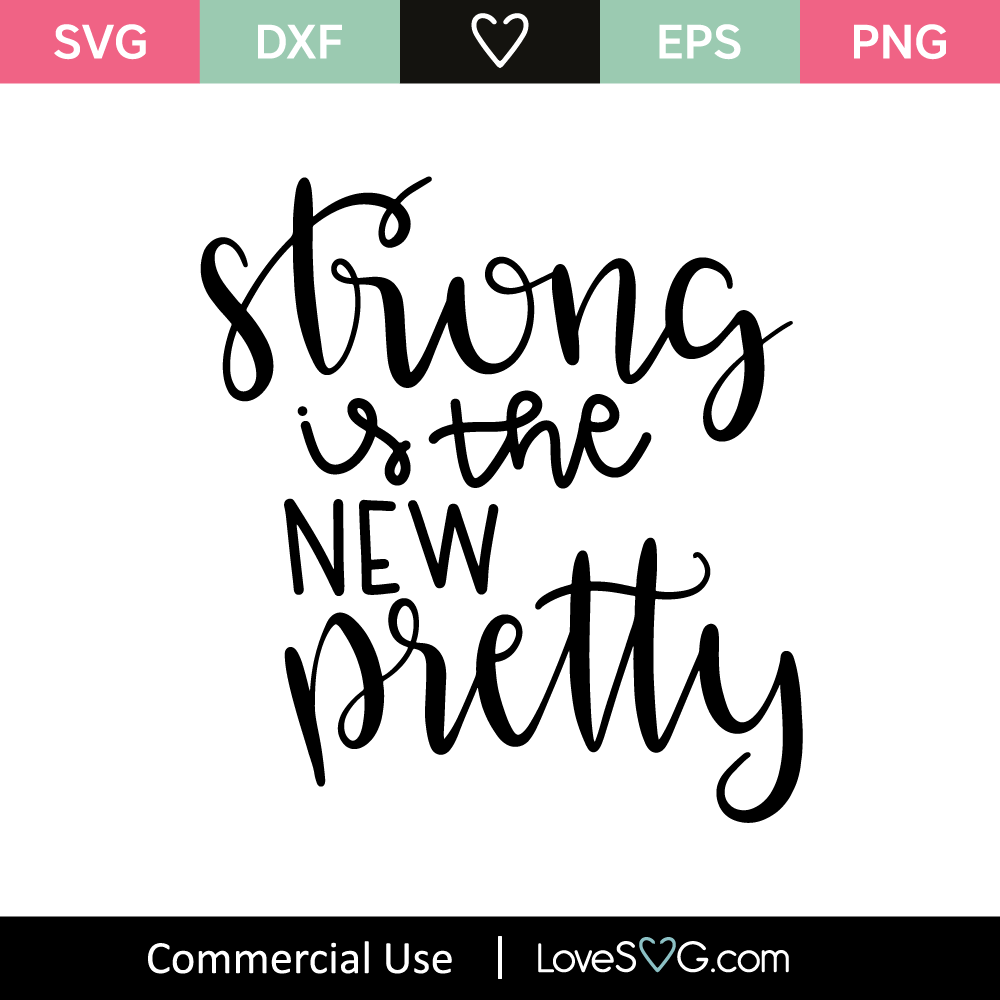 Strong Is The New Pretty SVG Cut File