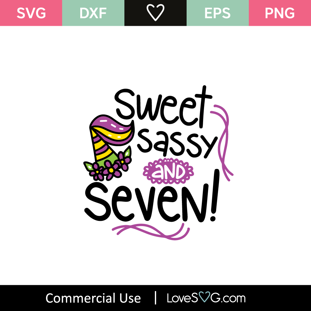 Download Sweet Sassy And Seven SVG Cut File - Lovesvg.com