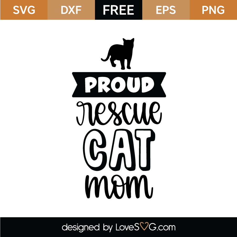 Download Proud Rescue Cat Mom Svg Cut File Lovesvg Com