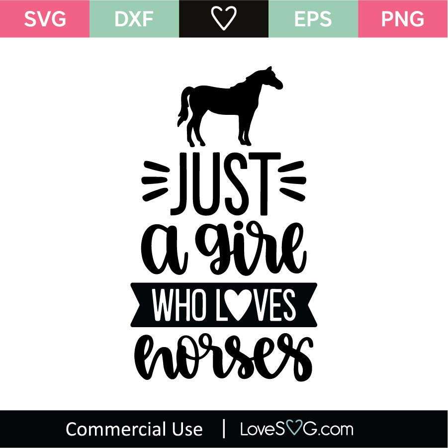 Download Just A Give Who Loves Horses Svg Cut File Lovesvg Com