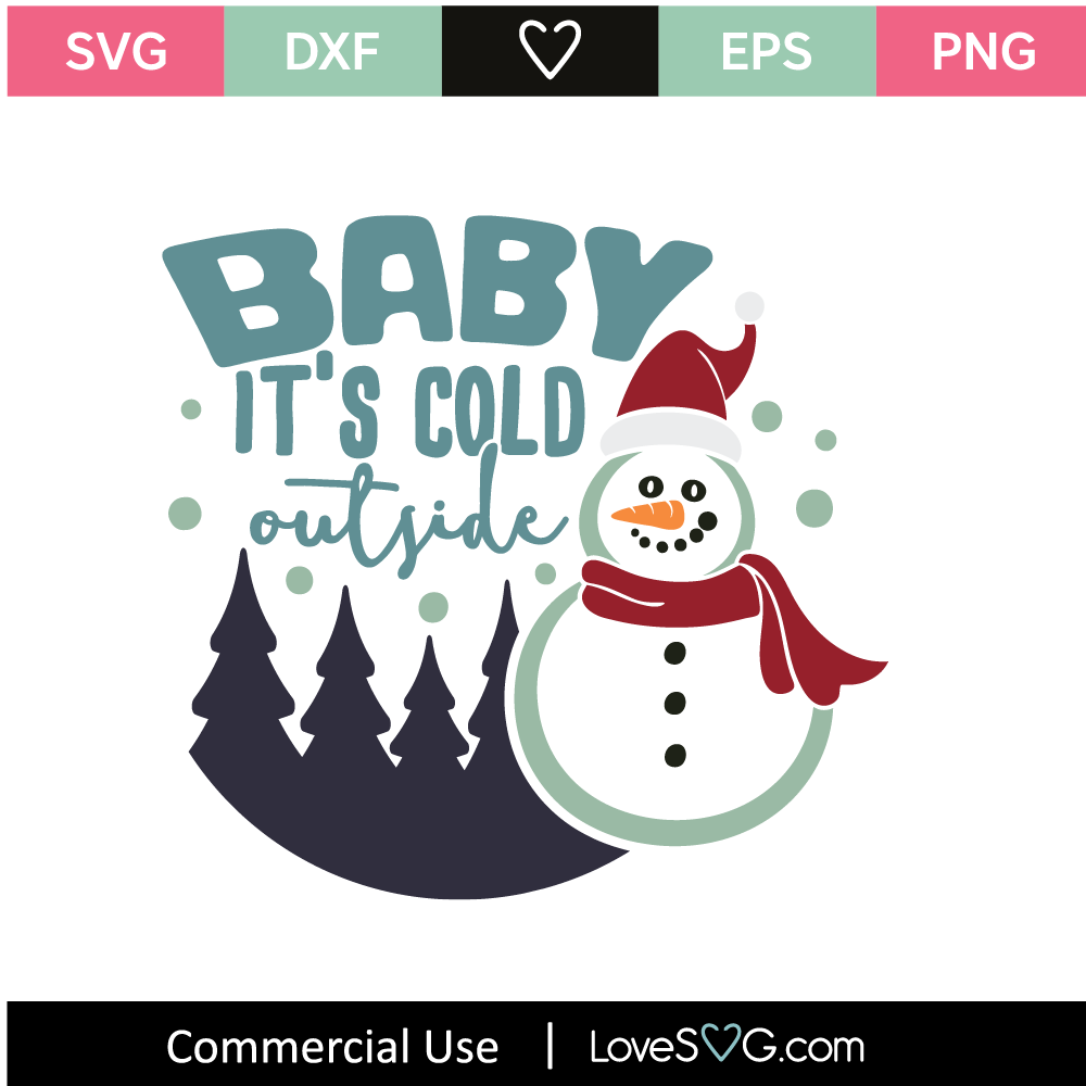 Download Baby It's Cold Outside SVG Cut File - Lovesvg.com