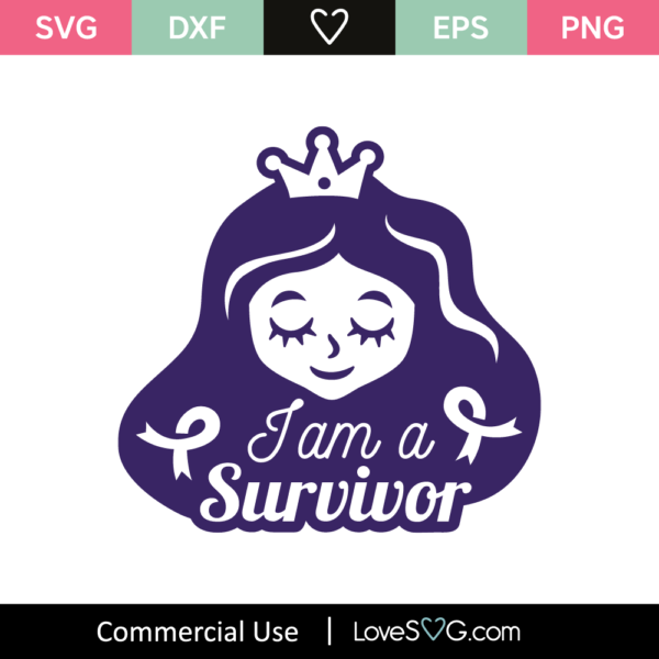 I Am A Survivor SVG Cut File - Lovesvg.com