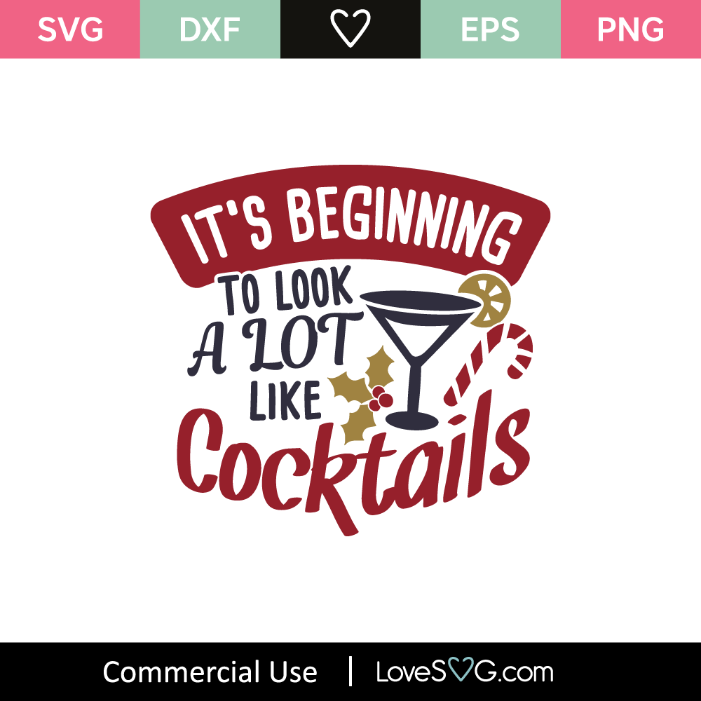 Download It's The Beginning To Look A Lot Like Cocktails SVG Cut ...