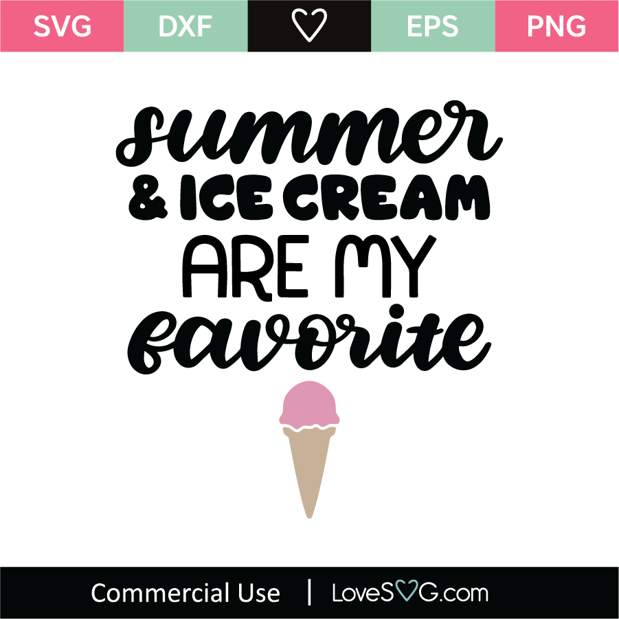 Download Summer Ice Cream Are My Favorite Svg Cut File Lovesvg Com