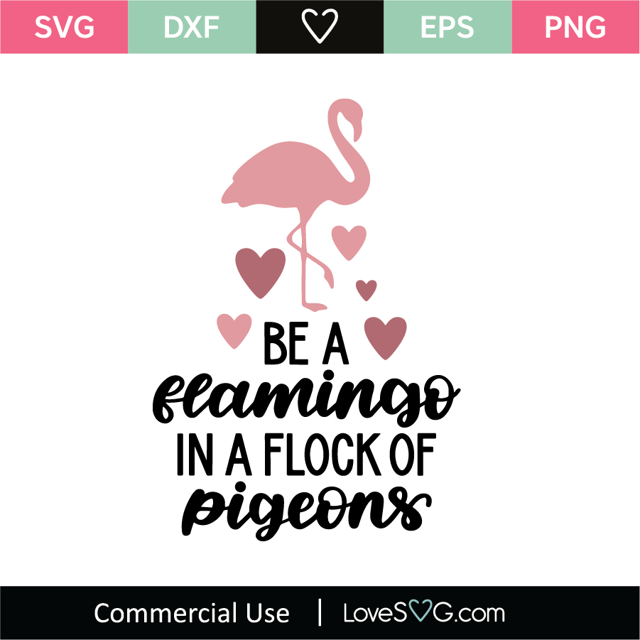 Download Flamingo Svg Be A Flamingo In A Flock Of Pigeons Svg Files Sayings Svg Designs For Cutting Cuttable Flamingo Cut Files Svg Dxf Eps Pdf Png Clip Art Art Collectibles