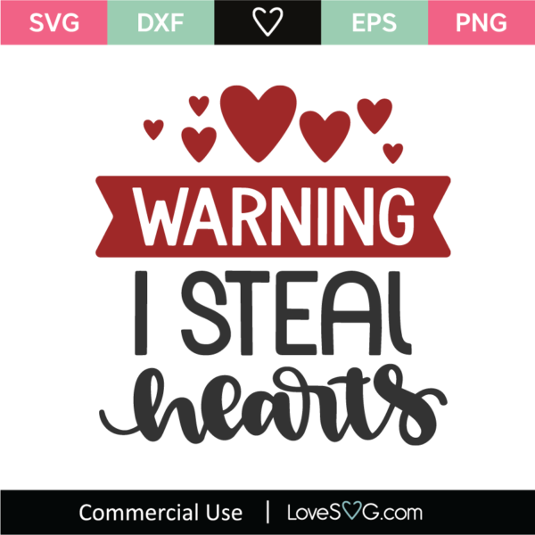 Warning I Steal Hearts SVG Cut File - Lovesvg.com