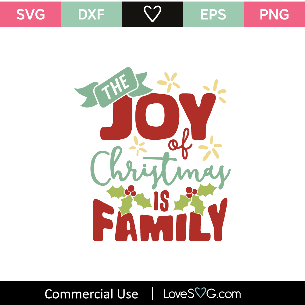 The Joy Of Christmas Is Family Svg Cut File Lovesvg Com