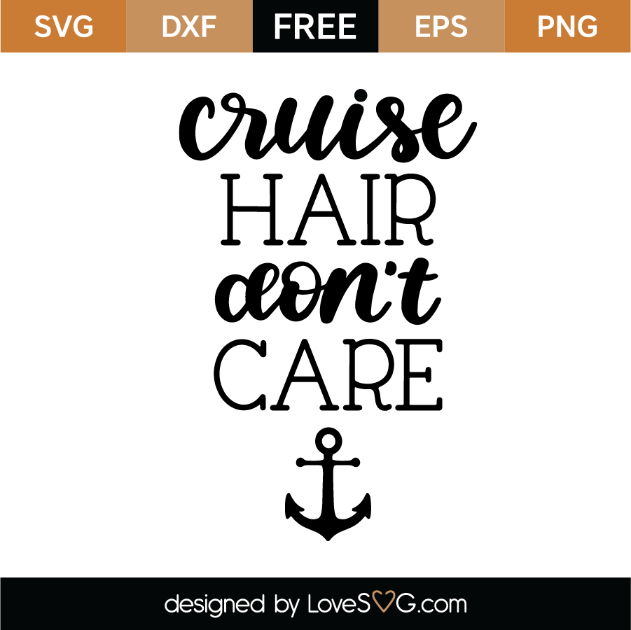 Cruise Hair Don't Care SVG Cut File 
