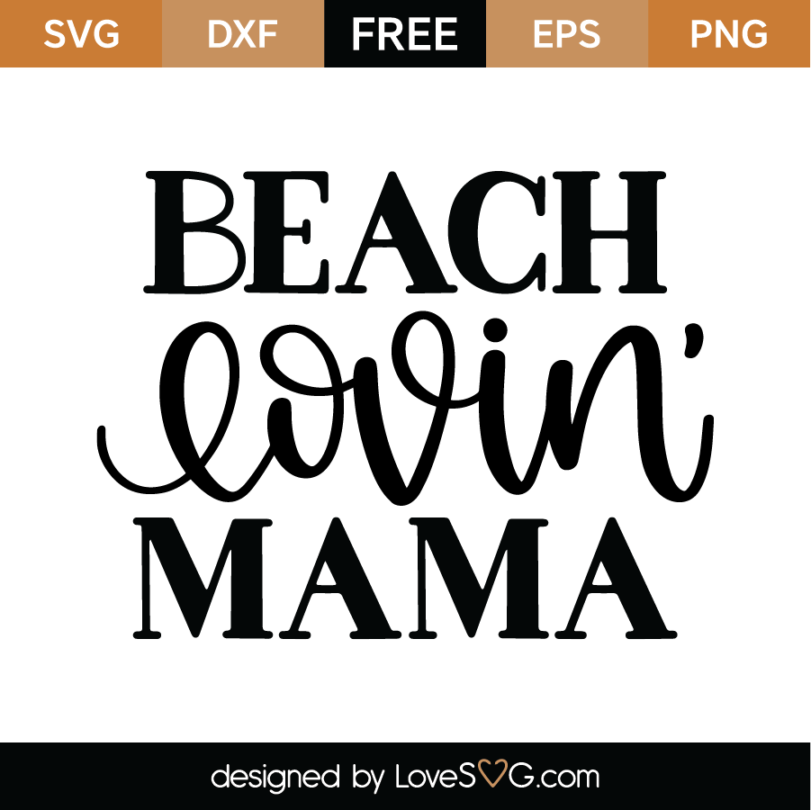 Download Beach Lovin Mama SVG Cut File - Lovesvg.com