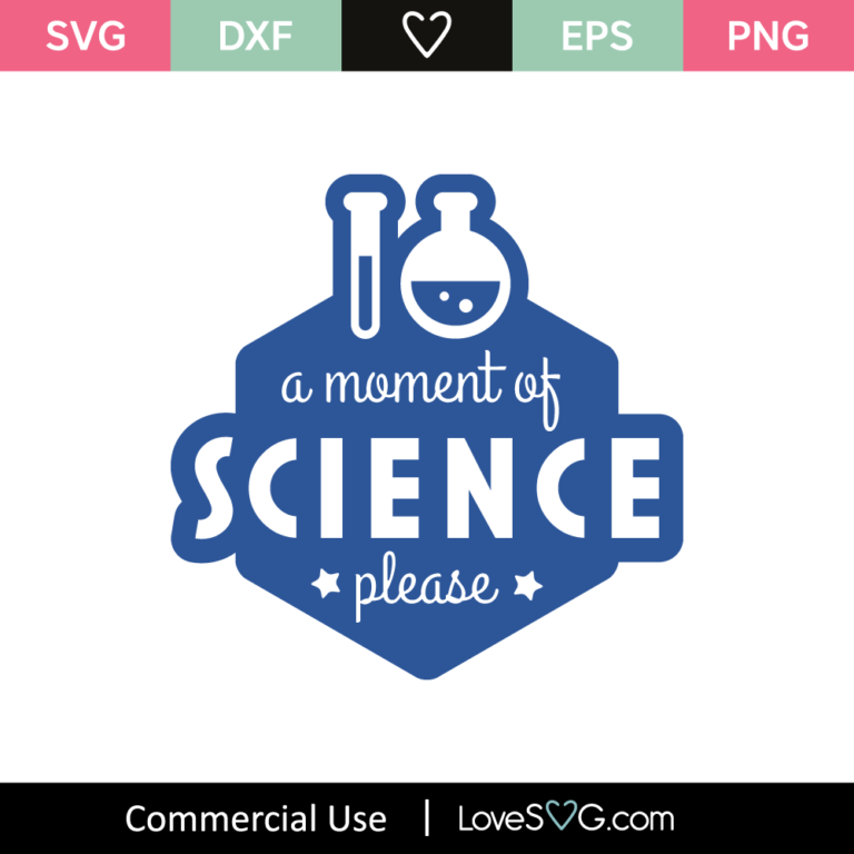 A Moment Of Science Please SVG Cut File - Lovesvg.com