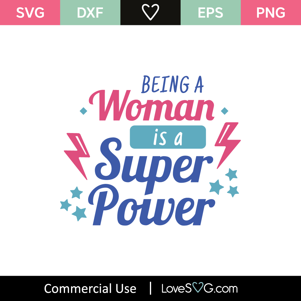 Download Being Woman Is A Super Power Svg Cut File Lovesvg Com