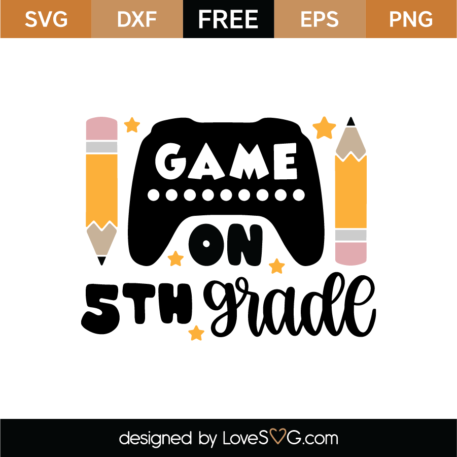 Download Game On 5th Grade Svg Cut File Lovesvg Com