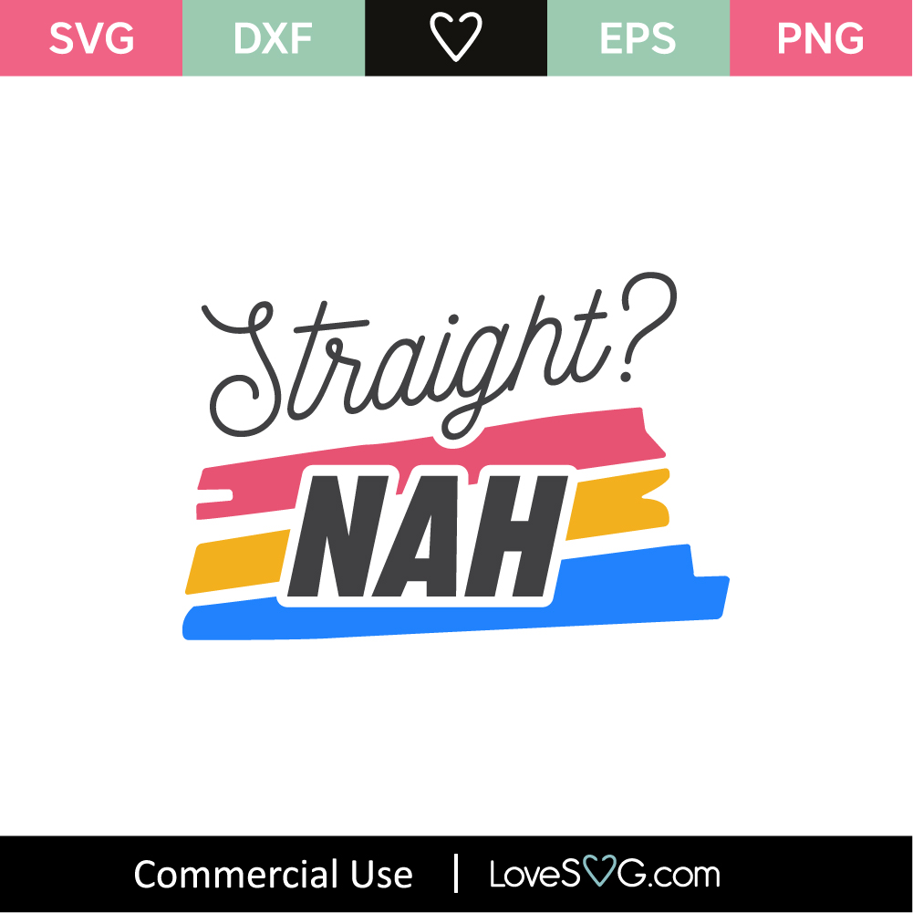Download Straight Nah SVG Cut File - Lovesvg.com