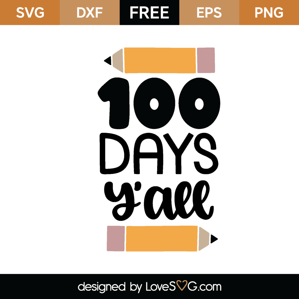 100 Days Y'all Svg Cut File - Lovesvg.com