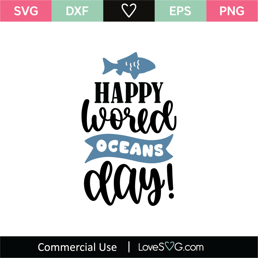 Happy World Oceans Day Svg Cut File Svgs Lovesvg