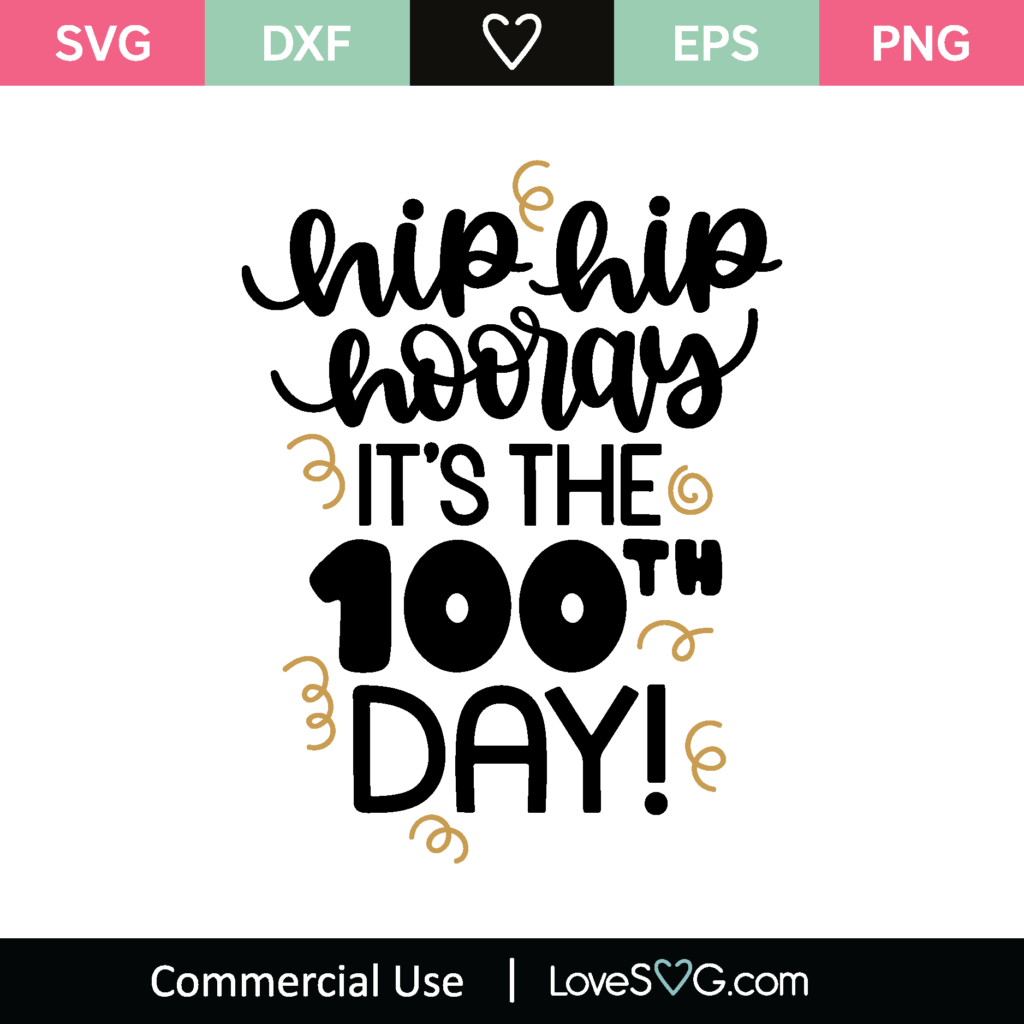 Hip Hip Hooray It's The 100Tm Day SVG Cut File - Lovesvg.com