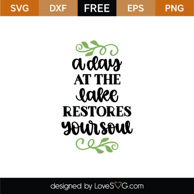 Download A Day At The Lake Restores Your Soul SVG Cut File SVG - LoveSVG