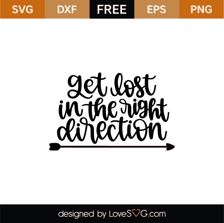 Get Lost In The Right Direction SVG Cut File SVG LoveSVG