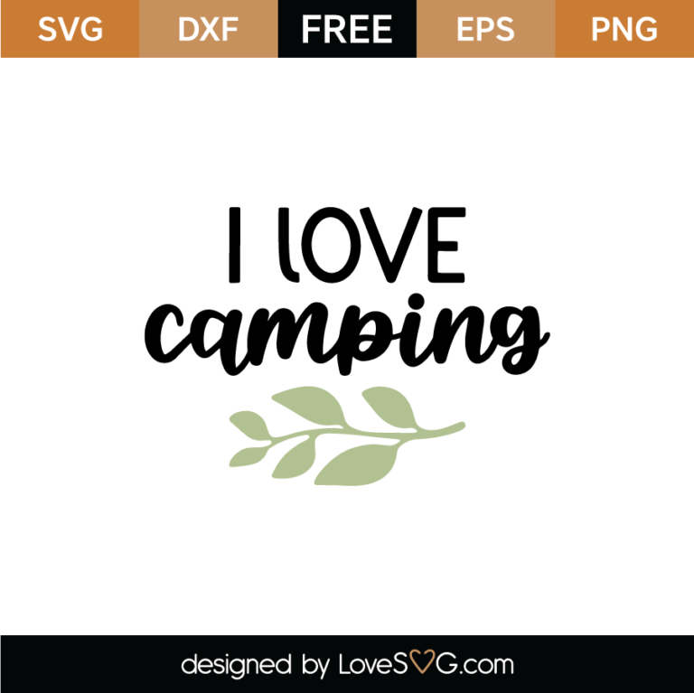 Download I Love Camping SVG Cut File SVG - LoveSVG