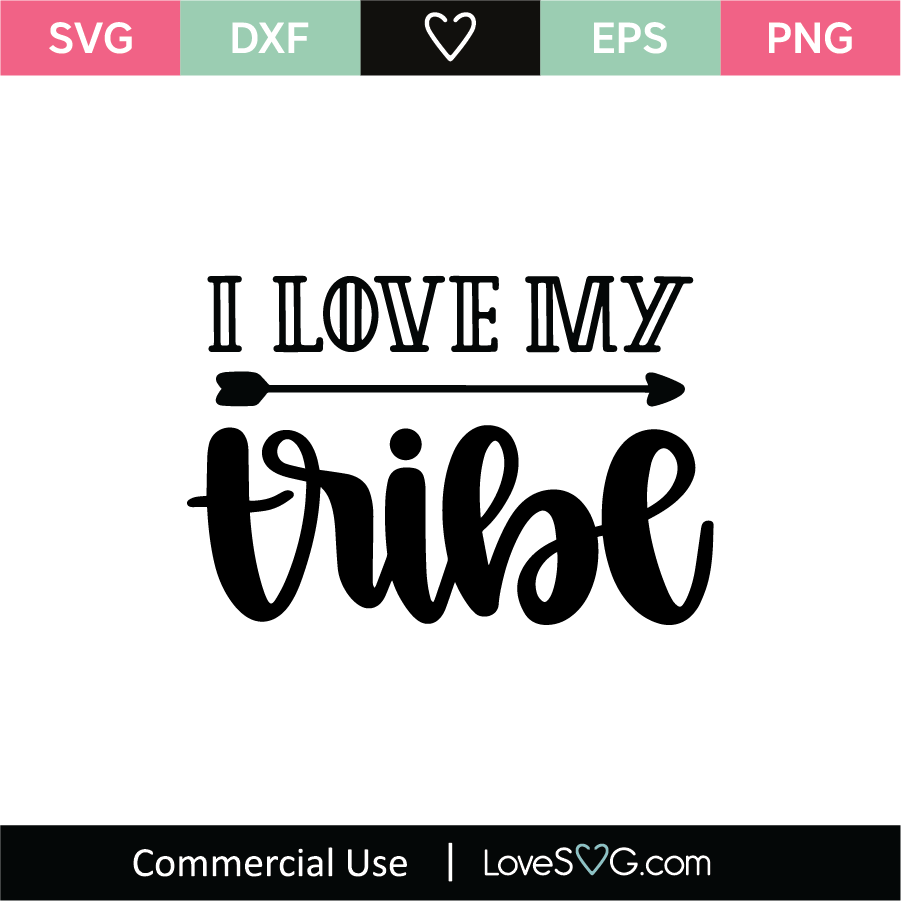 Download I Love My Tribe Svg Cut File Svg Lovesvg