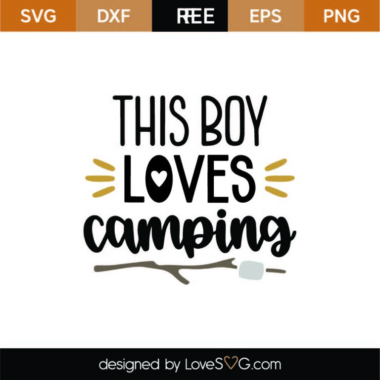 This Boy Loves Camping Svg Cut File Svg Lovesvg