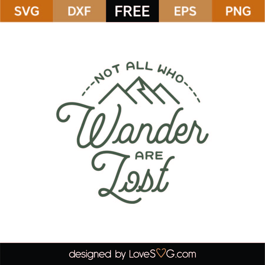 Not All Who Wander Are Lost Svg Cut File Svg Lovesvg
