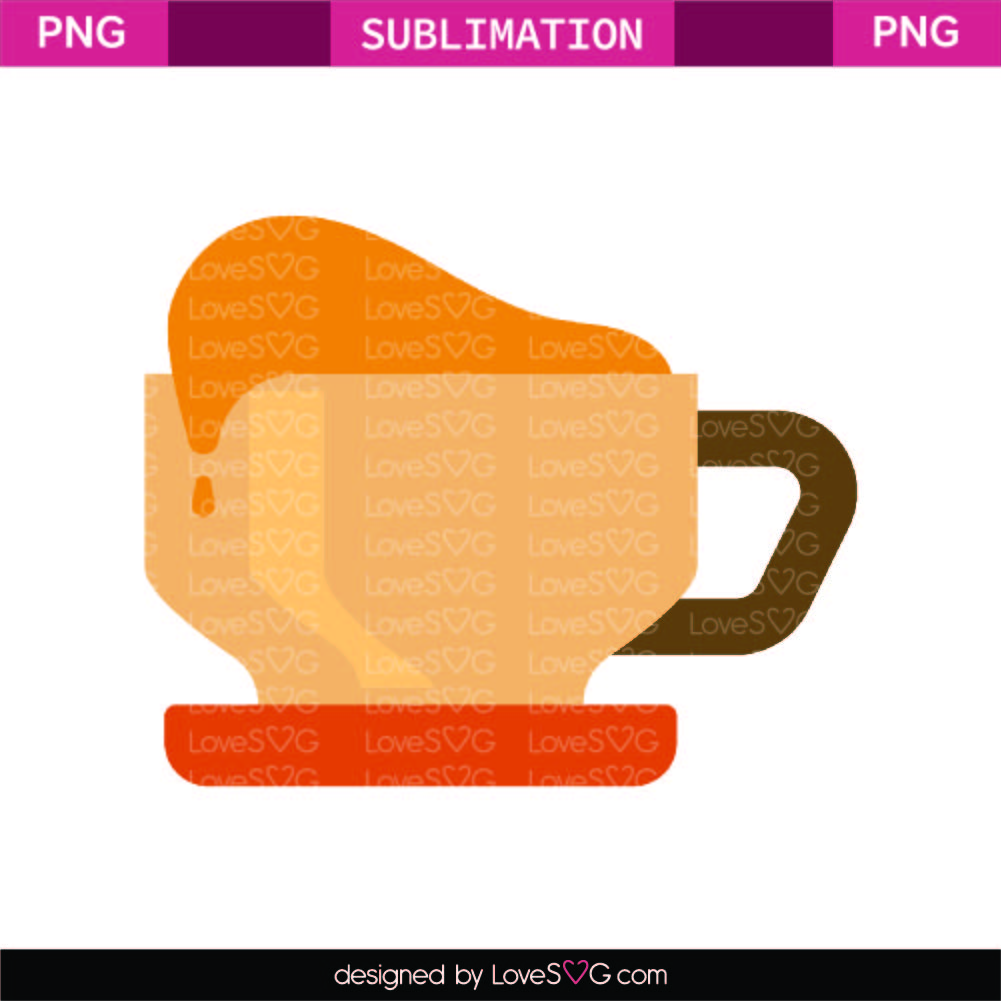 Cappuccino Sublimation Fike.jpg - Lovesvg.com