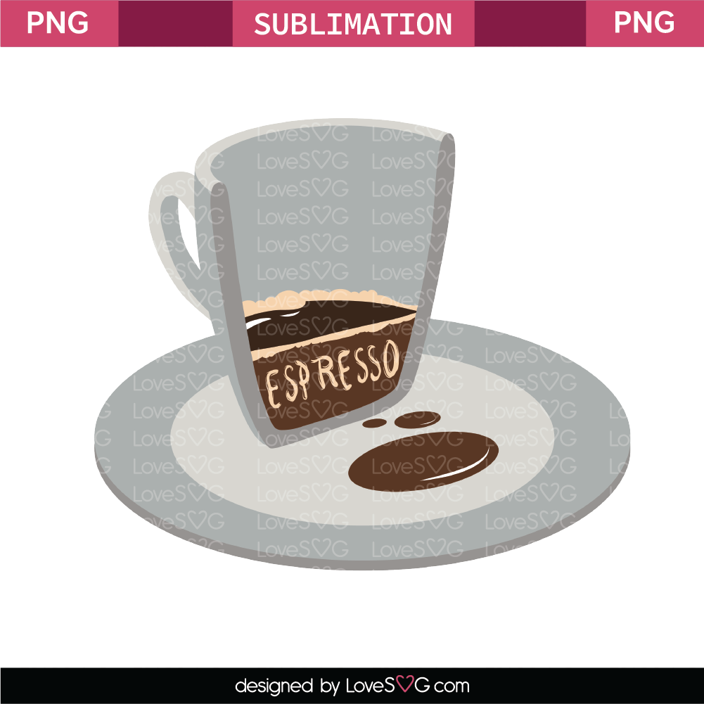 Espresso Sublimation File.png - Lovesvg.com