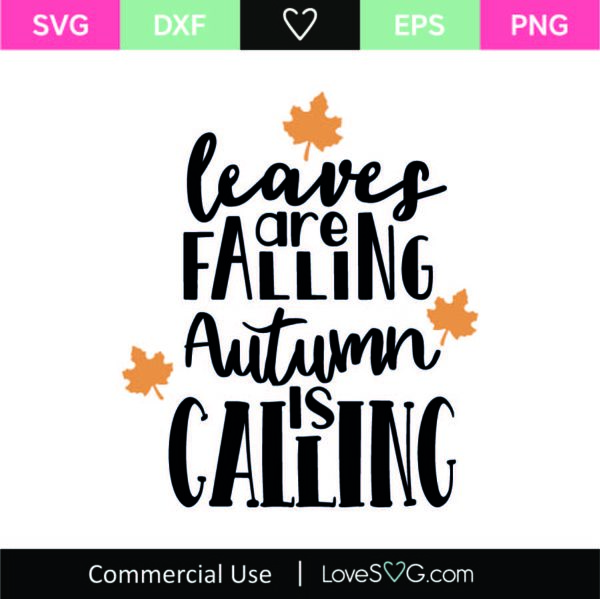 Leaves Are Falling Autumn Is Calling SVG Cut File - Lovesvg.com