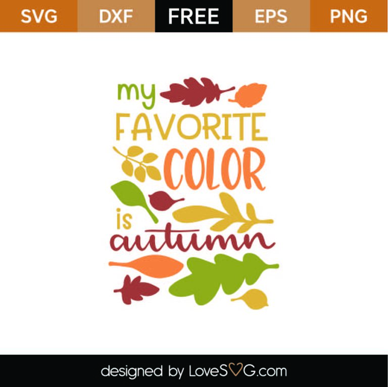 My Favorite Color Is Autumn SVG Cut File SVG - LoveSVG