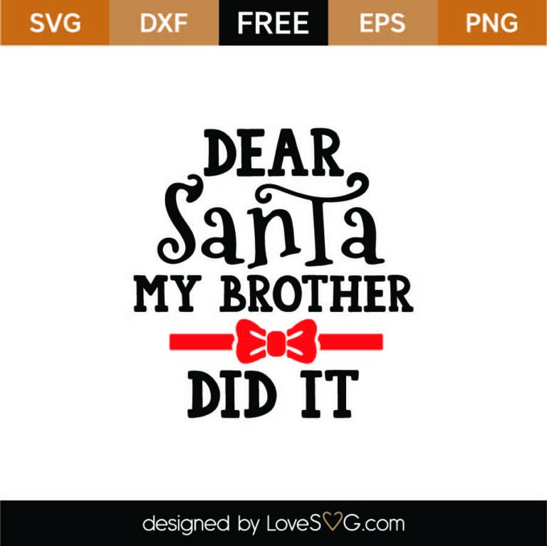 Dear Santa My Brother Did It SVG Cut File SVG - LoveSVG