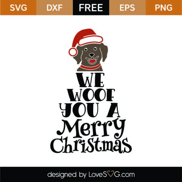 We Woof You A Merry Christmas SVG Cut File SVG - LoveSVG