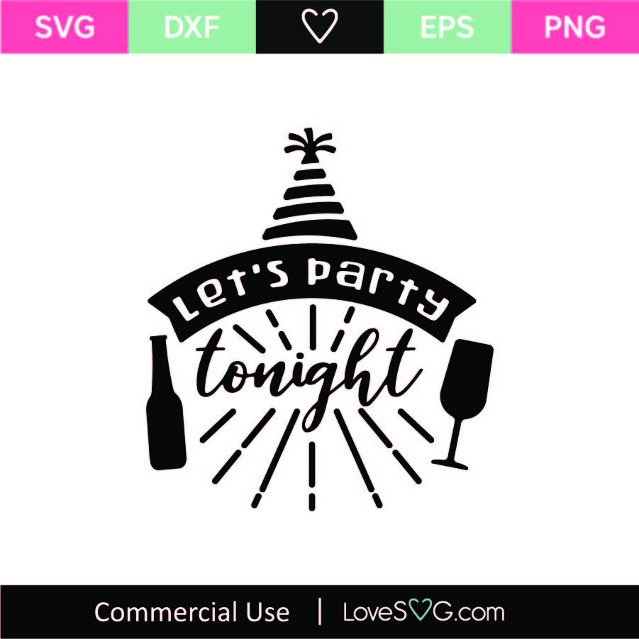 Let's Party Tonight SVG Cut File - Lovesvg.com