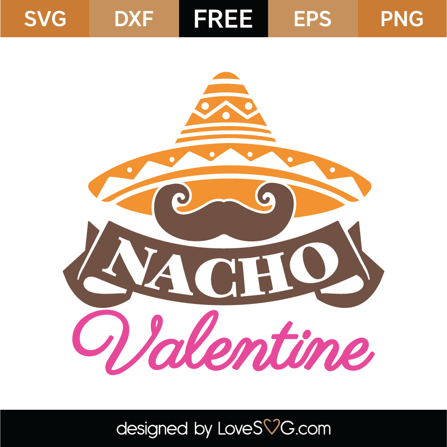 FREE Nacho Valentine SVG Cut File - Lovesvg.com