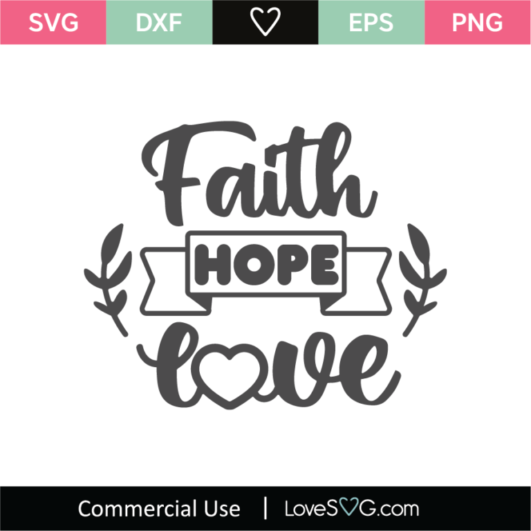 Faith Hope Love SVG Cut File - Lovesvg.com