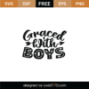 Free Graced With Boys Svg Cut File - Lovesvg.com