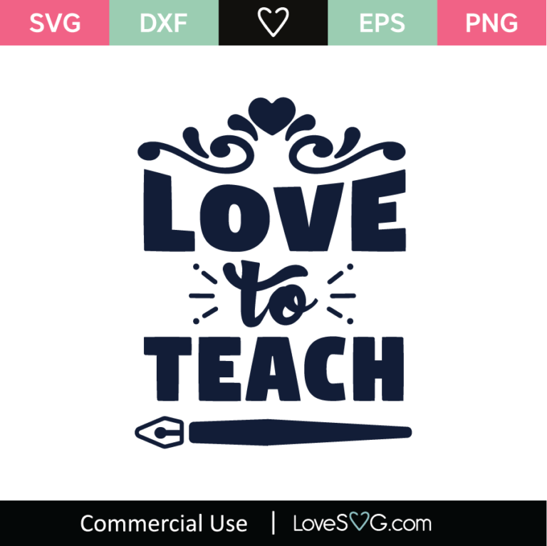 Love To Teach SVG Cut File - Lovesvg.com