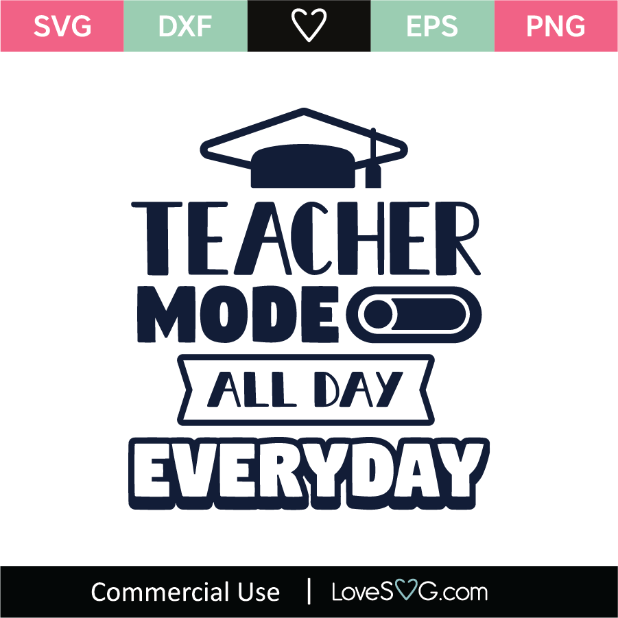 Teacher Mode On All Day Everyday SVG Cut File - Lovesvg.com