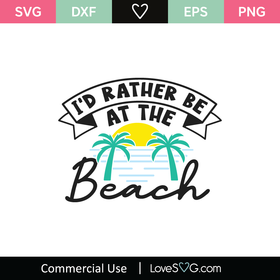 I'd Rather Be At The Beach SVG Cut File - Lovesvg.com