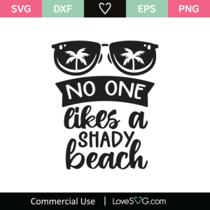 No One Likes A Shady Beach Svg Cut File Lovesvg Com