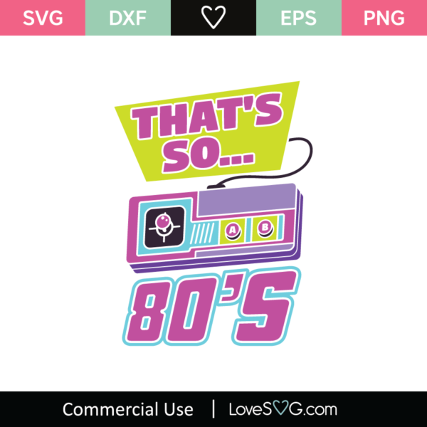 That's So 80's SVG Cut File - Lovesvg.com