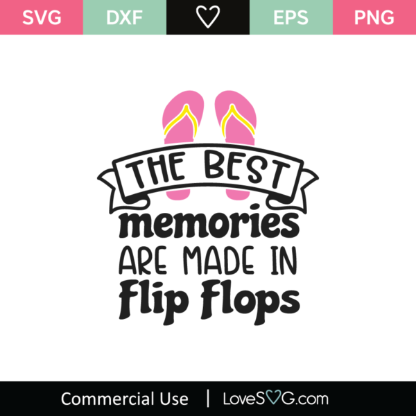 The Best Memories Are Made In Flip Flops Svg Cut File