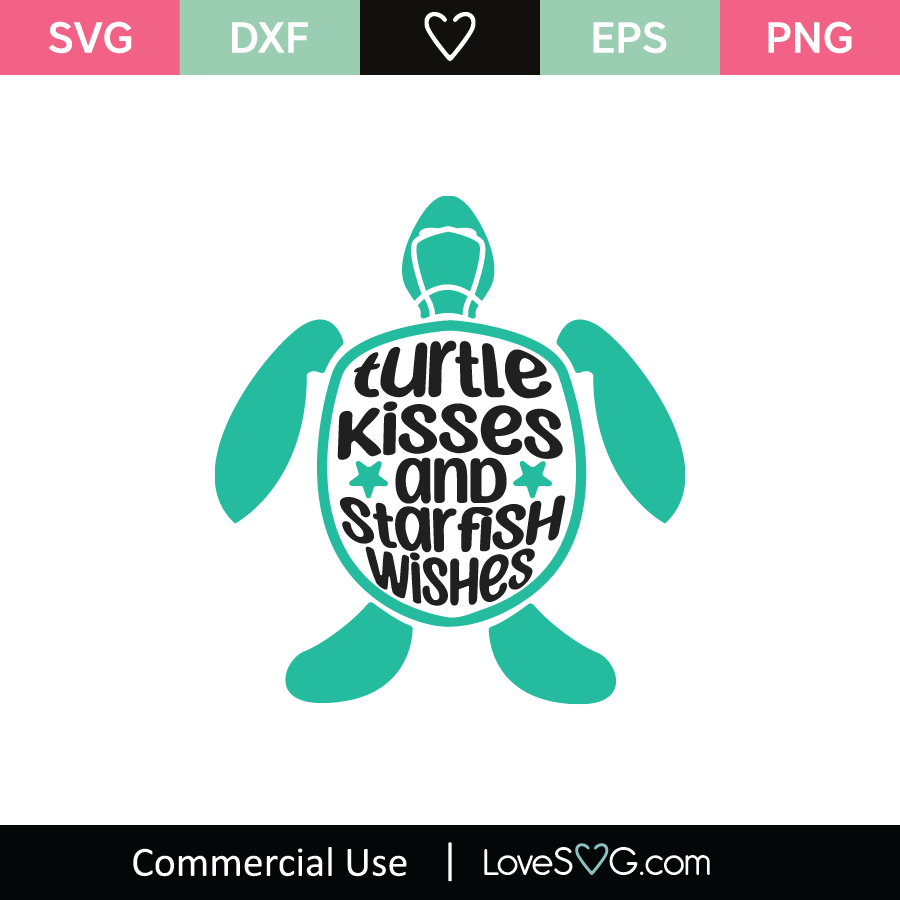 Turtle Kisses And Starfish Wishes Svg Cut File Lovesvg Com
