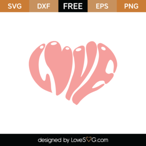 Free Love SVG Cut Files for Cricut & Silhouette