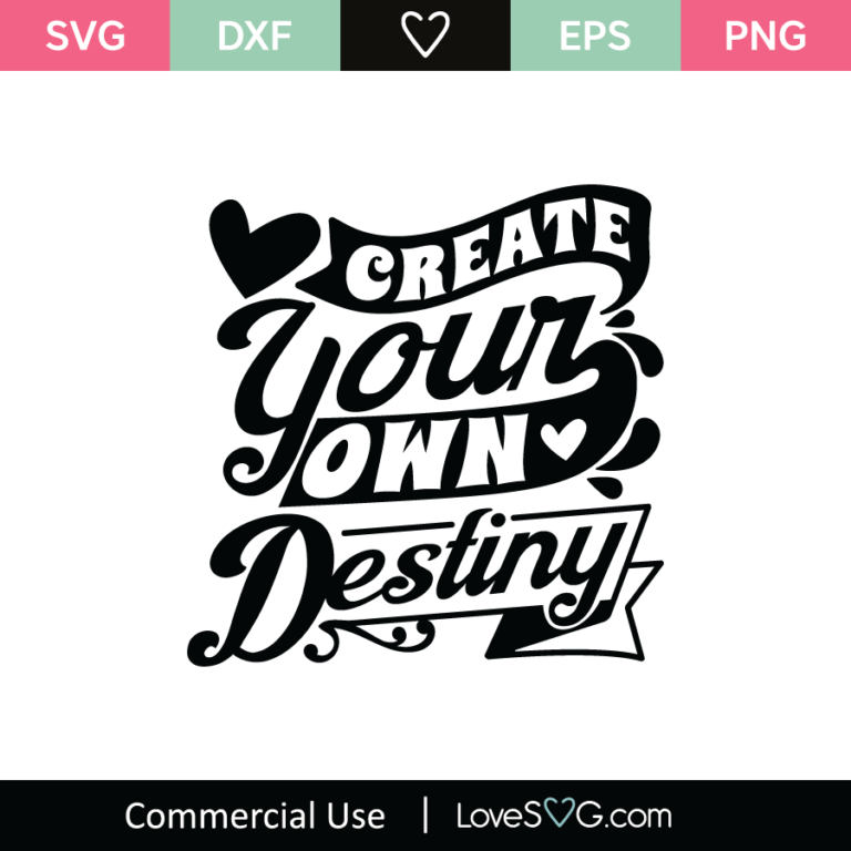 Create Your Own Destiny SVG Cut File - Lovesvg.com