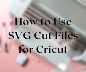 HOW TO USE SVG FILES FOR CRICUT - Lovesvg.com